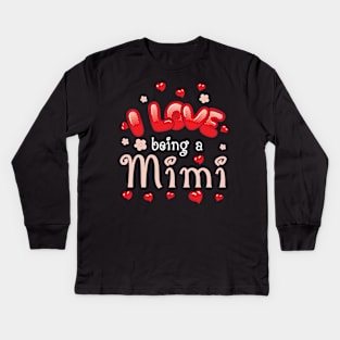 I Love Being A Mimi Happy Parent Day Summer Holidays Flowers Hearts For Mimi Kids Long Sleeve T-Shirt